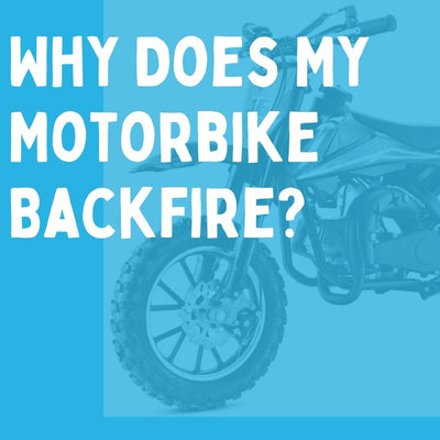 Why Does My Motorbike Backfire?